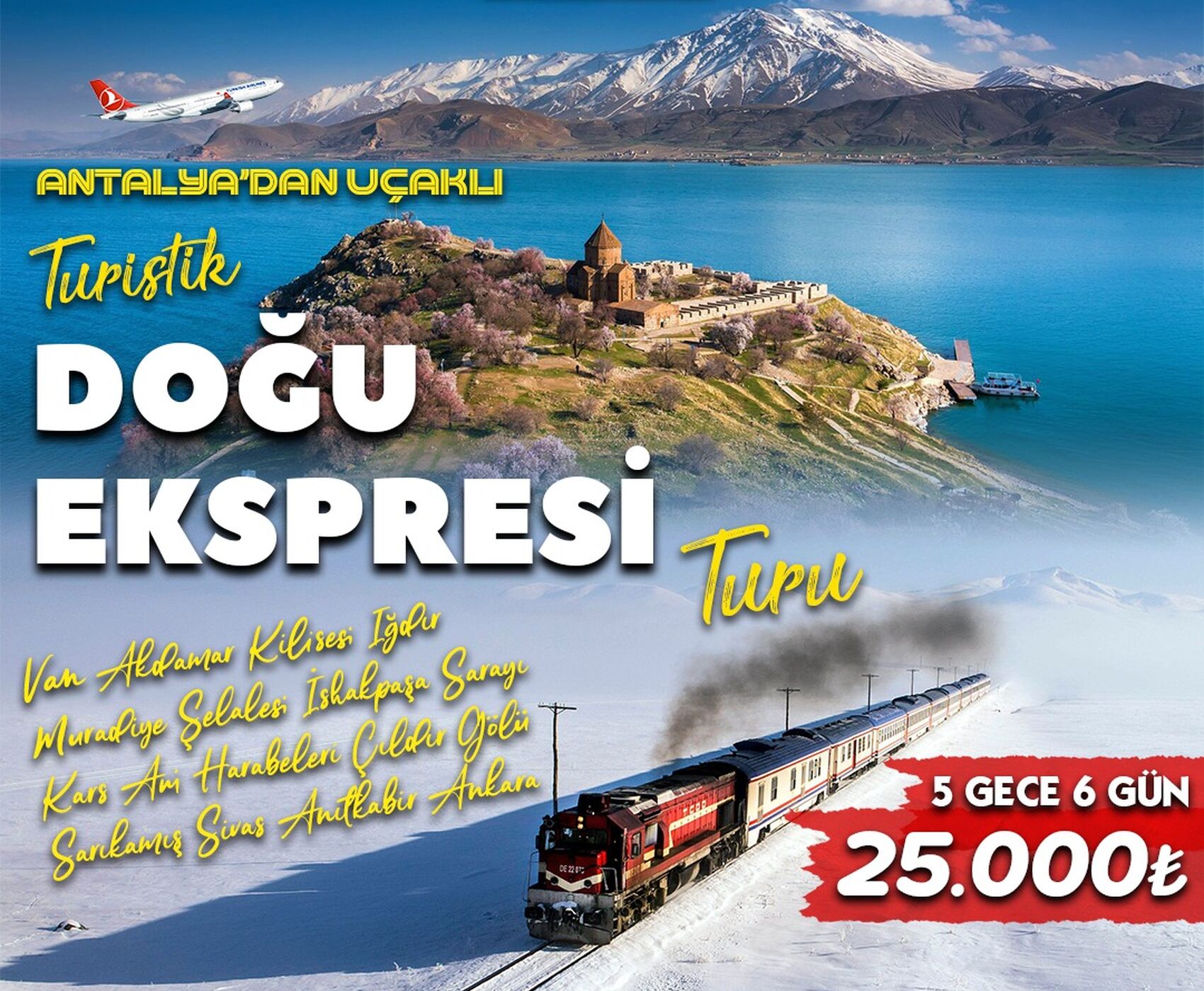 ANTALYA ÇIKIŞLI SÖMESTİR TATİLİNE ÖZEL TURİSTİK DOĞU EKSPRESİ İLE VAN - KARS - ANKARA TURU